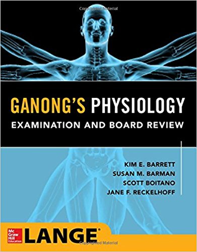 Ganong’s Physiology Examination and Board Review (ORIGINAL PDF from Publisher)