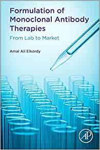 Formulation of Monoclonal Antibody Therapies: From Lab to Market