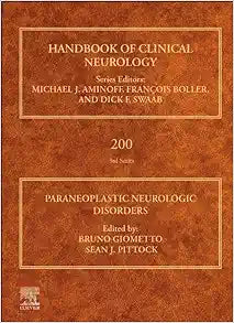 Paraneoplastic Neurologic Disorders (Handbook of Clinical Neurology, Volume 200)