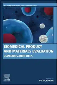 Biomedical Product and Materials Evaluation: Standards and Ethics (Woodhead Publishing Series in Biomaterials)