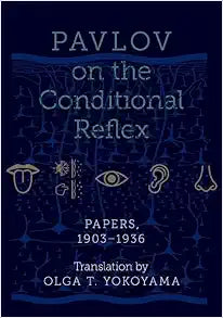 Pavlov on the Conditional Reflex: Papers, 1903-1936