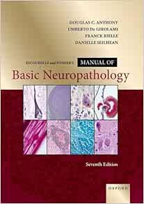 Escourolle and Poirier’s Manual of Basic Neuropathology, 7th edition