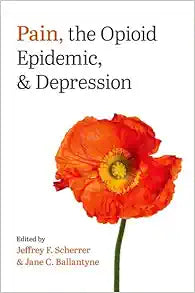 Pain, the Opioid Epidemic, and Depression