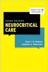 Neurocritical Care (What Do I Do Now) 3e