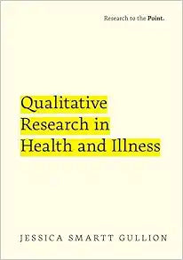 Qualitative Research in Health and Illness (Research to the Point)