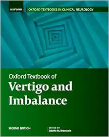 Oxford Textbook of Vertigo and Imbalance (Oxford Textbooks in Clinical Neurology), 2nd edition