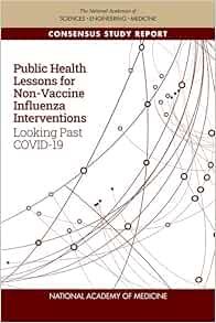Public Health Lessons for Non-Vaccine Influenza Interventions: Looking Past COVID-19 (Tcrp Report, Nchrp Report)