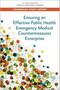 Ensuring an Effective Public Health Emergency Medical Countermeasures Enterprise
