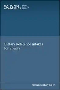 Dietary Reference Intakes for Energy (Consensus Study Report)