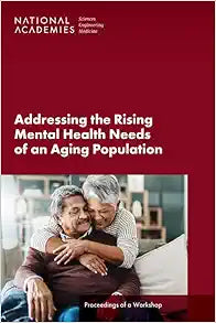Addressing the Rising Mental Health Needs of an Aging Population: Proceedings of a Workshop