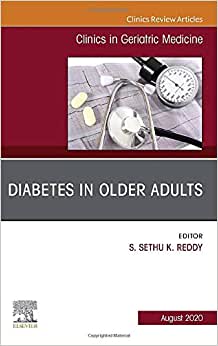 Diabetes in Older Adults, An Issue of Clinics in Geriatric Medicine (Volume 36-3)
