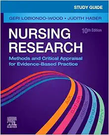 Study Guide for Nursing Research: Methods and Critical Appraisal for Evidence-Based Practice, 10th Edition