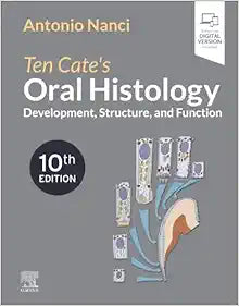 Ten Cate’s Oral Histology: Development, Structure, and Function, 10th edition