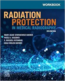 Workbook for Radiation Protection in Medical Radiography, 9th Edition