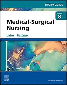 Study Guide for Medical-Surgical Nursing, 8th Edition