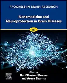 Nanomedicine and Neuroprotection in Brain Diseases (Volume 265) (Progress in Brain Research, Volume 265)