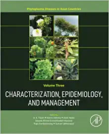 Characterization, Epidemiology, and Management (Volume 3) (Phytoplasma Diseases in Asian Countries, Volume 3)