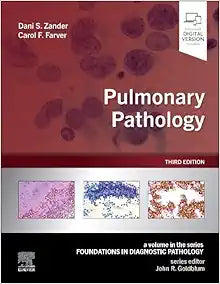 Pulmonary Pathology (Foundations in Diagnostic Pathology), 3rd edition