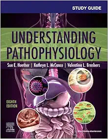 Study Guide for Understanding Pathophysiology, 8th edition