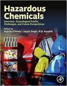Hazardous Chemicals: Overview, Toxicological Profile, Challenges, and Future Perspectives