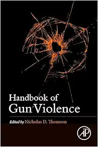 Handbook of Gun Violence