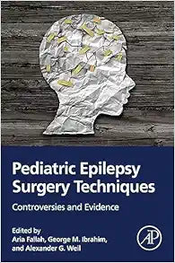 Pediatric Epilepsy Surgery Techniques: Controversies and Evidence
