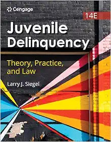 Juvenile Delinquency: Theory, Practice, and Law, 14th Edition