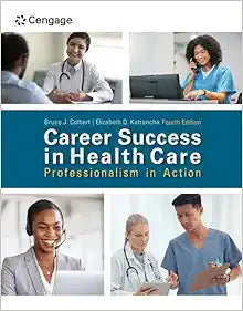 Career Success in Health Care: Professionalism in Action, 4th Edition