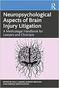 Neuropsychological Aspects of Brain Injury Litigation