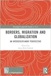 Borders, Migration and Globalization (Routledge-Giappichelli Studies in Law)