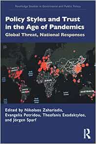 Policy Styles and Trust in the Age of Pandemics: Global Threat, National Responses (Routledge Studies in Governance and Public Policy)