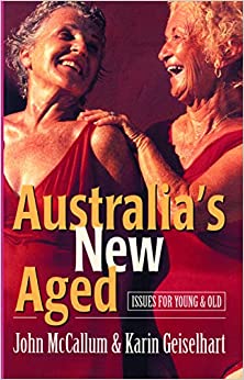 Australia’s New Aged: Issues for young and old (Australian Experience)