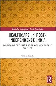 Healthcare in Post-Independence India (Routledge Contemporary South Asia Series)