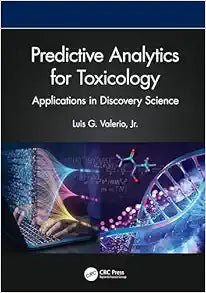 Predictive Analytics for Toxicology: Applications in Discovery Science