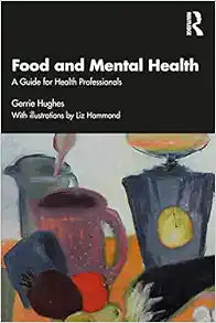 Food and Mental Health: A Guide for Health Professionals
