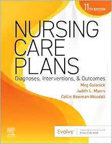 Nursing Care Plans: Diagnoses, Interventions, and Outcomes, 11th Edition