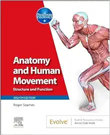 Anatomy and Human Movement: Structure and Function (Physiotherapy Essentials), 8th edition