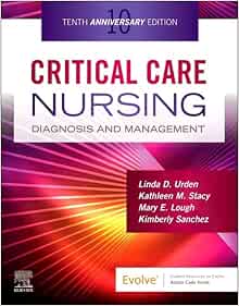 Critical Care Nursing: Diagnosis and Management, 10th Edition
