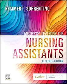 Mosby’s Textbook for Nursing Assistants, 11th edition