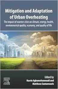 Mitigation and Adaptation of Urban Overheating: The Impact of Warmer Cities on Climate, Energy, Health, Environmental Quality, Economy, and Quality of Life