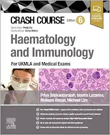 Crash Course Haematology and Immunology: For the MLA and Medical Exams, 6th Edition