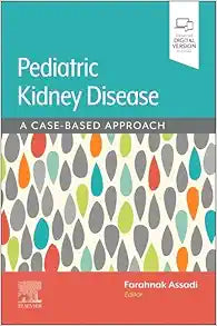Pediatric Kidney Disease: A Case-Based Approach