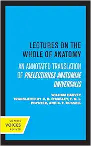 Lectures on the Whole of Anatomy: An Annotated Translation of Prelectiones Anatomine Universalis