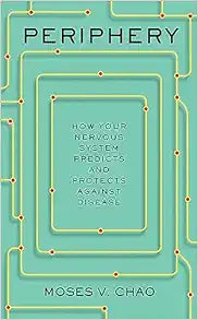 Periphery: How Your Nervous System Predicts and Protects against Disease
