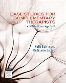 Case Studies for Complementary Therapists: a collaborative approach