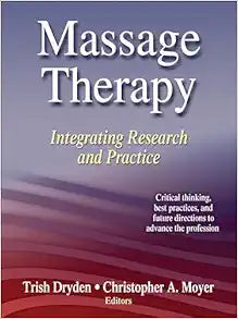 Massage Therapy: Integrating Research and Practice