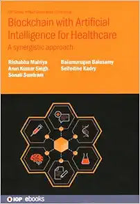 Blockchain with Artificial Intelligence for Healthcare: A synergistic approach