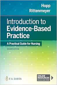 Introduction to Evidence Based Practice: A Practical Guide for Nursing, 2nd Edition