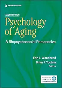 Psychology of Aging: A Biopsychosocial Perspective, 2nd Edition