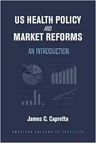 US Health Policy and Market Reforms: An Introduction